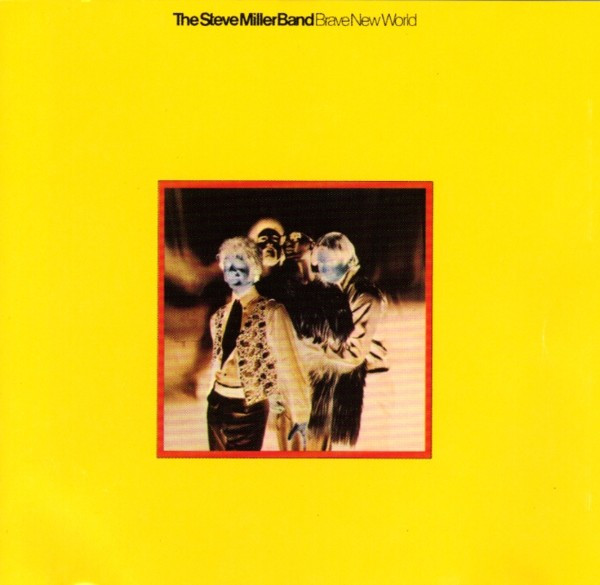 The Steve Miller Band – Brave New World / USA / ปกในมีจุดเหลือง / แผ่นดี