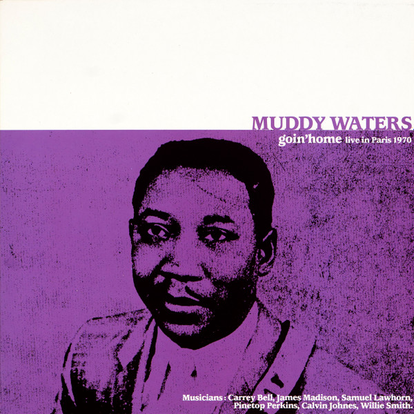 Muddy Waters – Goin' Home (Live In Paris 1970) / FRANCE / ปกมีจุดเหลือง / แผ่นสภาพนางฟ้า