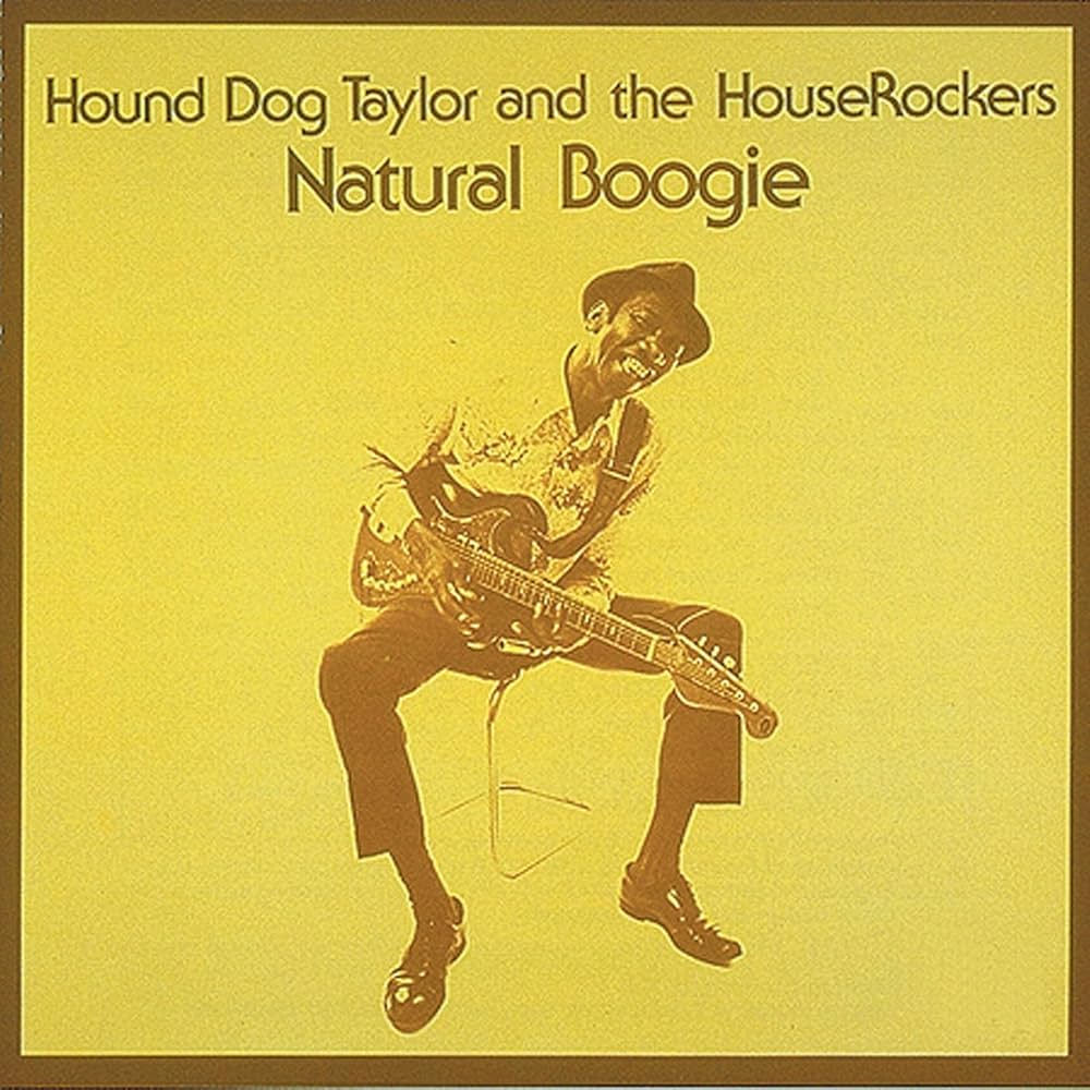 Hound Dog Taylor And The HouseRockers – Natural Boogie / USA / แผ่นดี