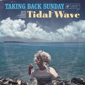 Taking Back Sunday – Tidal Wave / USA / แผ่นดี
