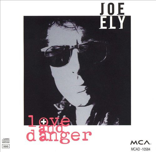 Joe Ely – Love And Danger / USA / ปกเก่าเก็บ / ปกเจาะ / แผ่นดี