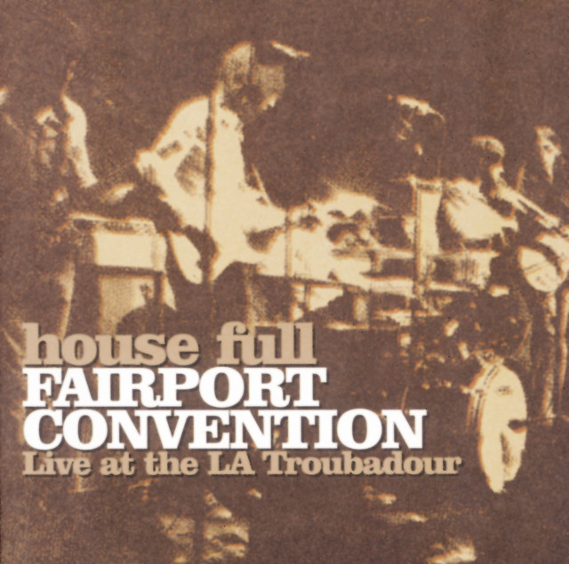 Fairport Convention – House Full - Live At The LA Troubadour / EU / แผ่นสวย