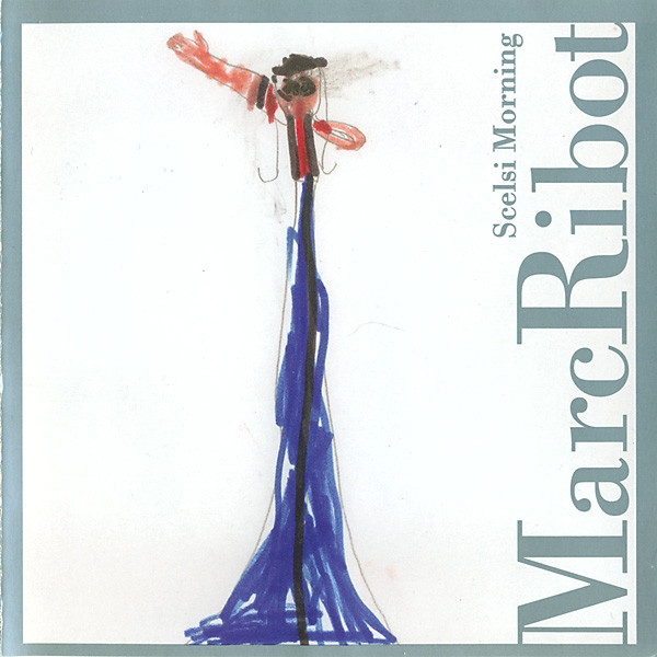 Marc Ribot – Scelsi Morning / USA / แผ่นสวย