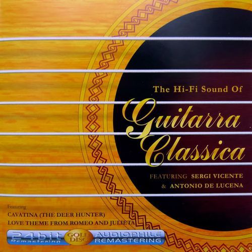 Sergi Vicente & Antonio de Lucena – The Hi-fi Sound Of Guitarra Classica / ไม่ระบุ / 24 bit remastering / แผ่นทอง / แผ่นดี