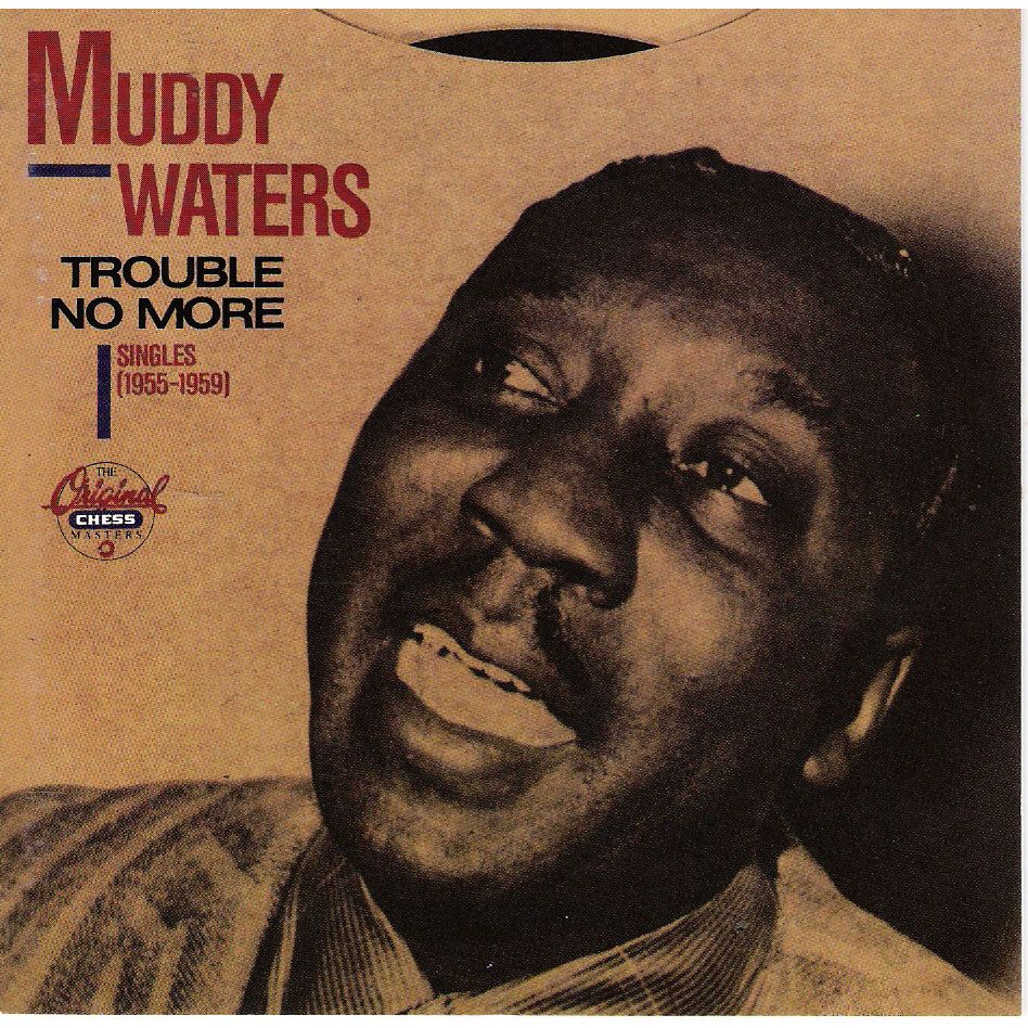 Muddy Waters – Trouble No More (Singles 1955-1959) / USA / แผ่นดี