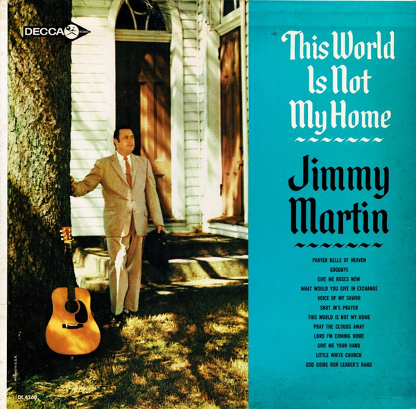 Jimmy Martin And The Sunny Mountain Boys – This World Is Not My Home / USA / แผ่นซีล