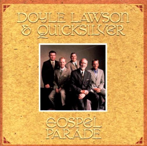 Doyle Lawson & Quicksilver – Gospel Parade / USA / แผ่นดี