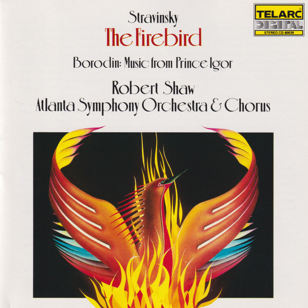 Stravinsky, Borodin, Robert Shaw, Atlanta Symphony Orchestra And Chorus – The Firebird / Music From Prince Igor / JAPAN / ปกมีจุดเหลือง / แผ่นดี