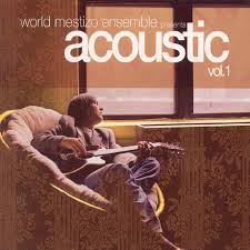 World Mestizo Ensemble – Acoustic - Vol 1 / ไม่ระบุ / แผ่นดี